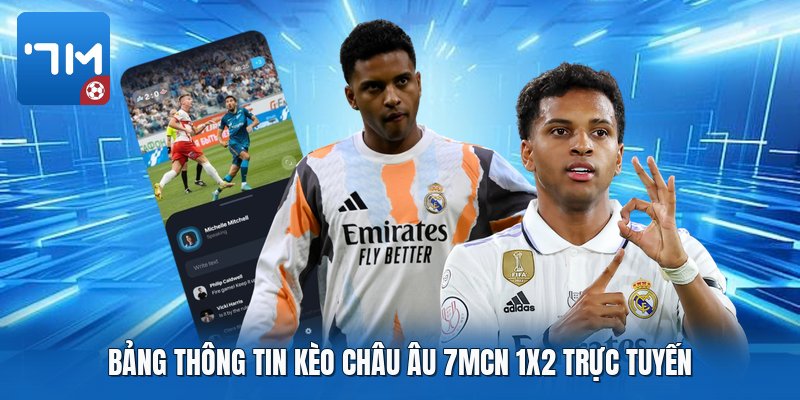 Bảng thông tin kèo châu âu 7mcn 1X2 trực tuyến Bảng thông tin kèo châu âu 7mcn 1X2 trực tuyến