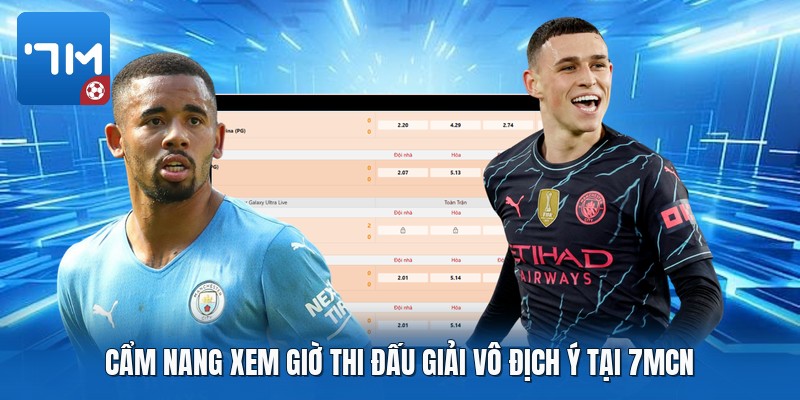 Cẩm nang xem giờ thi đấu giải vô địch Ý tại 7mcn Cẩm nang xem giờ thi đấu giải vô địch Ý tại 7mcn