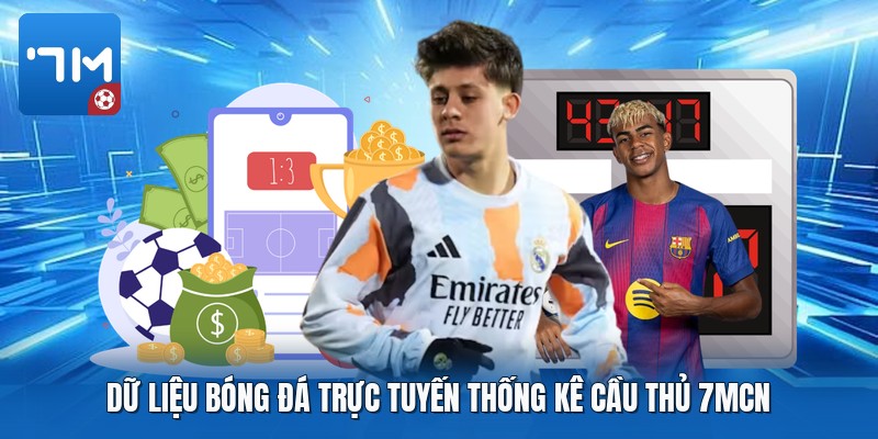 Dữ liệu bóng đá trực tuyến thống kê cầu thủ 7mcn Dữ liệu bóng đá trực tuyến thống kê cầu thủ 7mcn