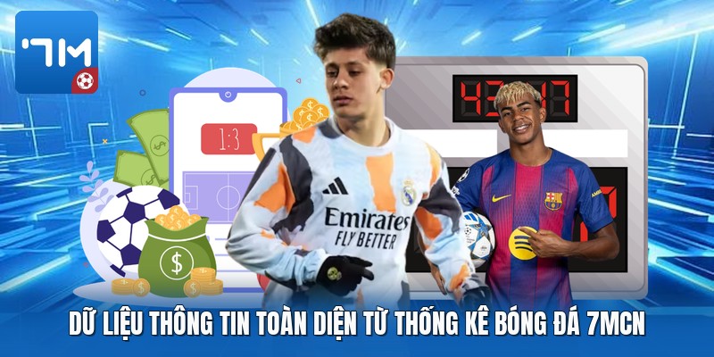 Dữ liệu thông tin toàn diện từ thống kê bóng đá 7mcn Dữ liệu thông tin toàn diện từ thống kê bóng đá 7mcn