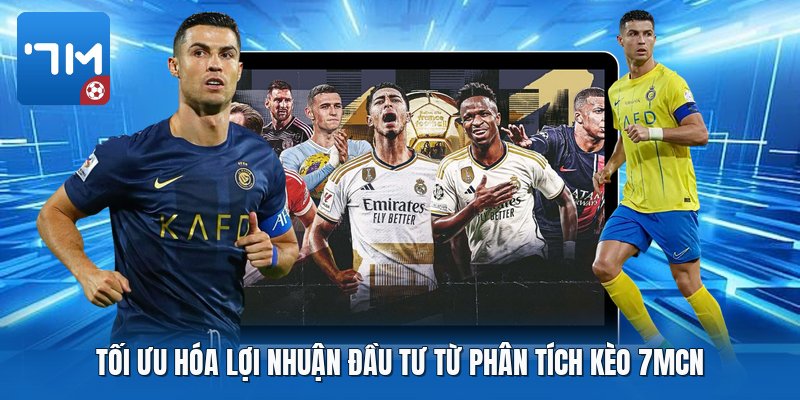 Tối ưu hóa lợi nhuận đầu tư từ phân tích kèo 7mcn Tối ưu hóa lợi nhuận đầu tư từ phân tích kèo 7mcn
